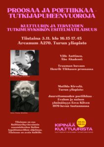 Proosaa ja poetiikkaa -tutkijapuheenvuoroja Henrik Tikkasen ja Eeva Kilven tuotannoista 3.11.